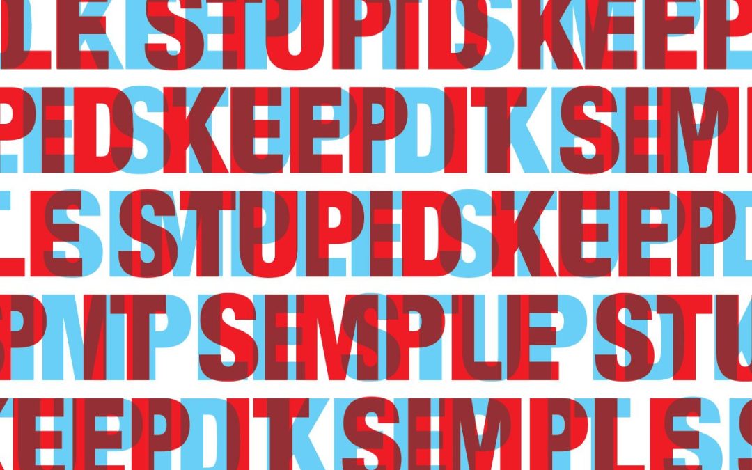 Keep It Simple Stupid